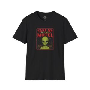 Take Me To Your Motel - Alien T-Shirt
